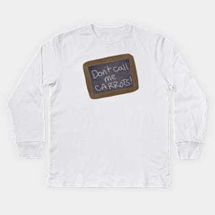 Don't Call me Carrots, Anne of Green Gables, anne with an e, anne shirley quote Kids Long Sleeve T-Shirt